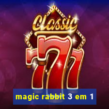 magic rabbit 3 em 1